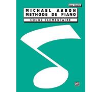 Michael Aaron Methode de Piano: Cours Elementaire