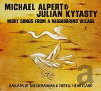 Michael Alpert & Julian - Night Songs from a Neighboring Village
