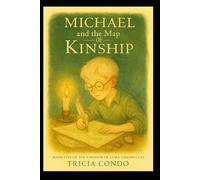 Michael and the Map of Kinship: Book Five of The Kingdom of Liora Chronicles