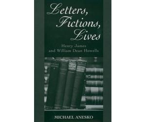 Michael Anesko Letters, Fictions, Lives (Relié)