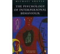 Michael Argyle The Psychology of Interpersonal Behaviour (Poche)