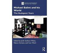 Michael Balint and his World: The Budapest Years