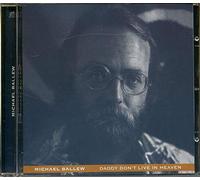 Michael Ballew - Daddy Don't Live In Heaven (CD)