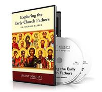 Michael Barber - Exploring the Early Church Fathers