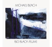 Michael Beach - Big Black Plume [Vinyl LP]
