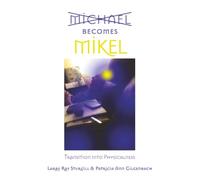 Michael becomes Mikel: Transition into Physicalness