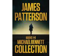 Michael Bennett Collection 6-Book Box Set: Books 1-6: Step on a Crack; Run for Your Life; Worst Case; Tick Tock; I, Michael Bennett; Gone