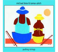 MICHAEL BISIO & TOMAS ULRICH - Pulling Strings