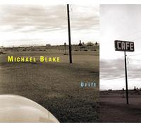 Michael Blake : Drift