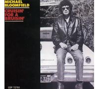 Michael Bloomfield - Cruisin' For A Bruisin' - Michael Bloomfield