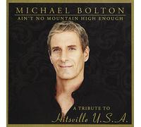MICHAEL BOLTON - Ain't No Mountain High Enough - A Tribute To Hitsville U.S.A. CD+5 BONUS 2013 US Import WALMART EXCLUSIVE