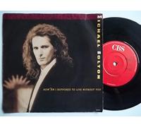 MICHAEL BOLTON How Am I Supposed To Live Without You 7" vinyl