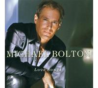 Michael Bolton - Love Songs By Michael Bolton (2002-02-04)
