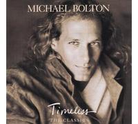 Michael Bolton - Michael Bolton - Timeless (The Classics) - [CD]