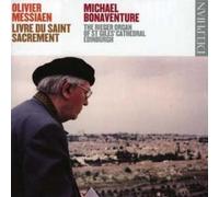 Michael Bonaventure – Messiaen : Intégrale de l'Oeuvre pour Orgue Vol.3 – CD