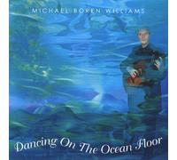 Michael Boren Williams - Dancing on The Ocean Floor