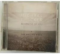 Michael Brecker - Nearness of You [Import]