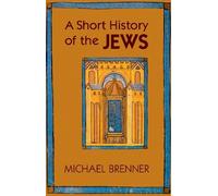 Michael Brenner A Short History of the Jews (Poche)