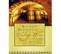 Michael Broadbent's Vintage Wine