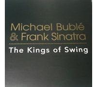 Michael Bublé & Frank Sinatra - The Kings os Swing