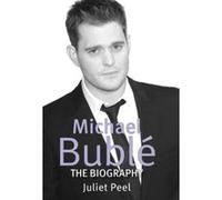 Michael Buble Juliet Peel (Auteur)