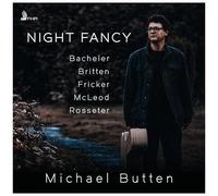 Michael Butten - Bacheler, Britten, Fricker, Mcleod & Rosseter: Night Fancy [Compact Discs]