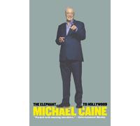 Michael Caine The Elephant to Hollywood (Poche)