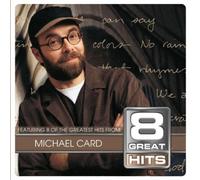 Michael Card - Michael Card ~ 8 Great Hits