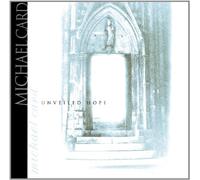 Michael Card - Unveiled Hope