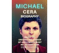 MICHAEL CERA BIOGRAPHY: Inside The Unexpected Career Of Hollywood Most Reluctant Icon