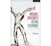 Michael Chekhov's Acting Technique