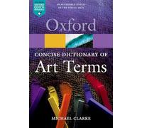 Michael Clarke - Concise Oxford Dictionary of Art Terms - Paperback - E245z