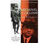 Michael Collins and the Troubles Ulick O'Connor (Auteur)