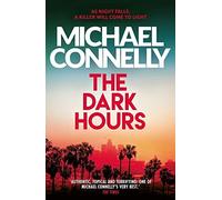 Michael Connelly - Dark Hours The gripping Ballard Bosch Thriller - F245z