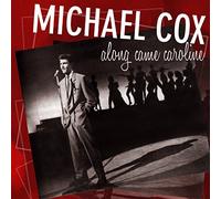 Michael Cox – Along Came Caroline – CD