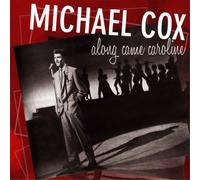 Michael Cox – Along Came Caroline – CD