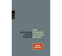 Michael Curse Kurth 199 Fragen an dich selbst (Poche)
