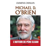 Michael D. O'Brien, biographie - Clemens Cavallin - Salvator - broché - Biographie