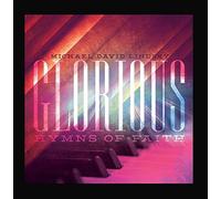 Michael David Lindsey - Glorious Hymns of Faith [Import]