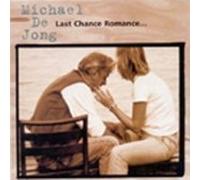 Michael De Jong - Last Chance Romance [Import]