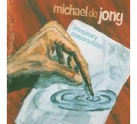 Michael de Jong|Michael De Jong - Conversation imaginaire