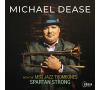 Michael Dease - Msu Jazz Trombones: Spartan Strong [Compact Discs]