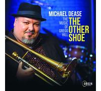 Michael Dease - The Other Shoe: The Music Of Gregg Hill [Compact Discs]