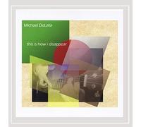 Michael DeLalla - This is How I Disappear