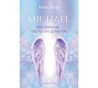 Michael: Der Erzengel des Neuen Zeitalters