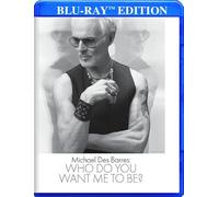 Michael des Barres: Who Do You Want Me to Be [Blu-Ray]