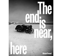 The End Is Near, Here