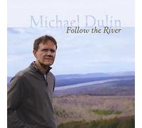 Michael Dulin - Follow The River