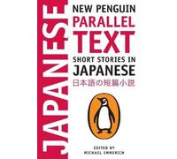 Michael Emmerich – Short Stories in Japanese – New Penguin Parallel Text – Poche