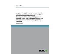 Michael Endes "Der Satanarchäolügenialkohöllische Wunschpunsch"Und Johann Wolfgang Von Goethes "Faust". Erzählerische Ausführungen Der Theodizee